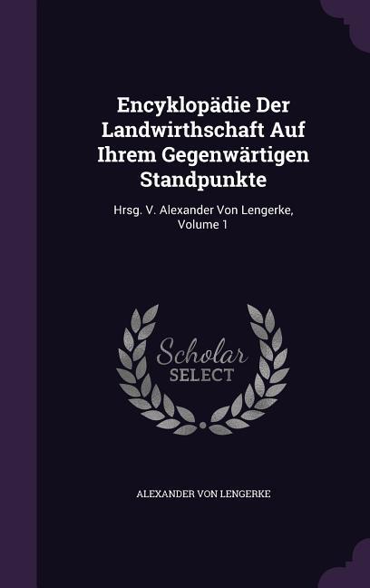 Encyklopädie Der Landwirthschaft Auf Ihrem Gegenwärtigen Standpunkte