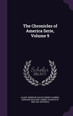 The Chronicles of America Serie, Volume 9