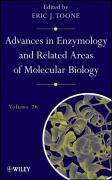 Advances in Enzymology and Related Areas of Molecular Biology, Volume 76