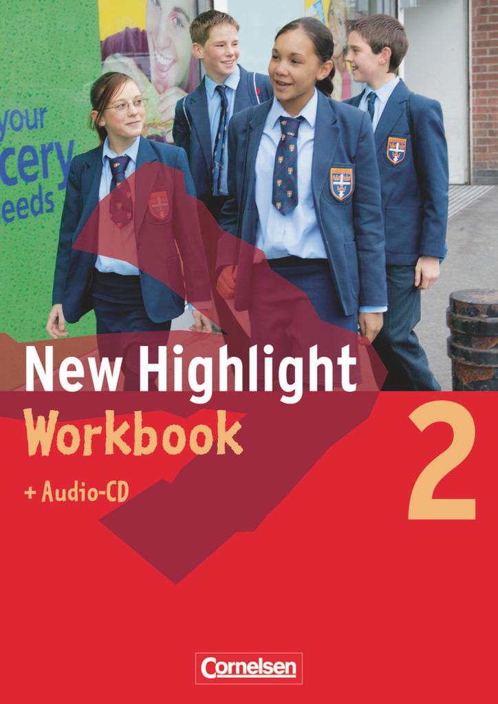 New Highlight 2. 6. Schuljahr. Workbook mit Lieder- und Text-CD. Allgemeine Ausgabe