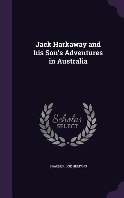 Jack Harkaway and his Son's Adventures in Australia