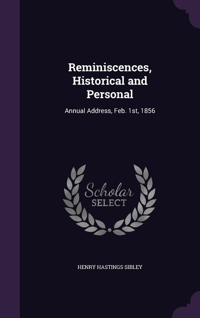 Reminiscences, Historical and Personal: Annual Address, Feb. 1st, 1856