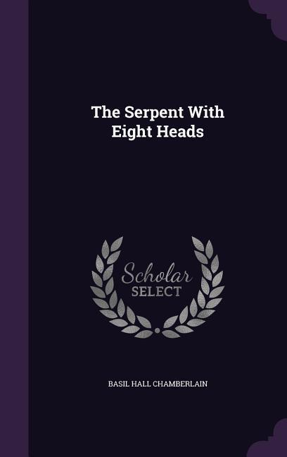 The Serpent With Eight Heads