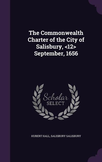 The Commonwealth Charter of the City of Salisbury, September, 1656