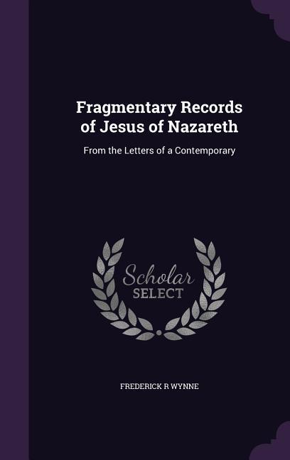 Fragmentary Records of Jesus of Nazareth