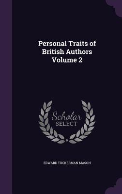 Personal Traits of British Authors Volume 2