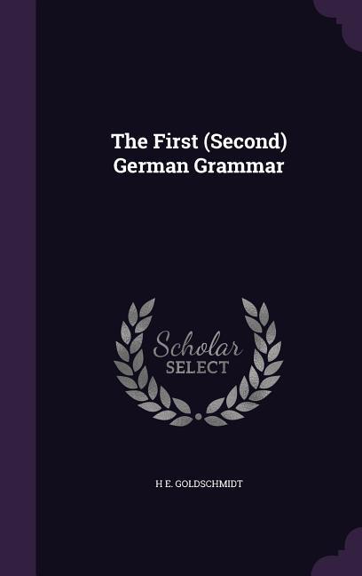 The First (Second) German Grammar