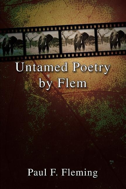 Untamed Poetry by Flem