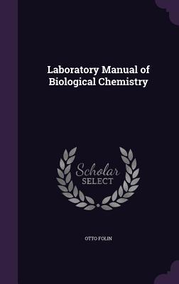 Laboratory Manual of Biological Chemistry