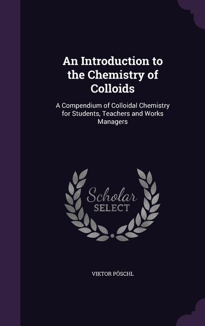 An Introduction to the Chemistry of Colloids