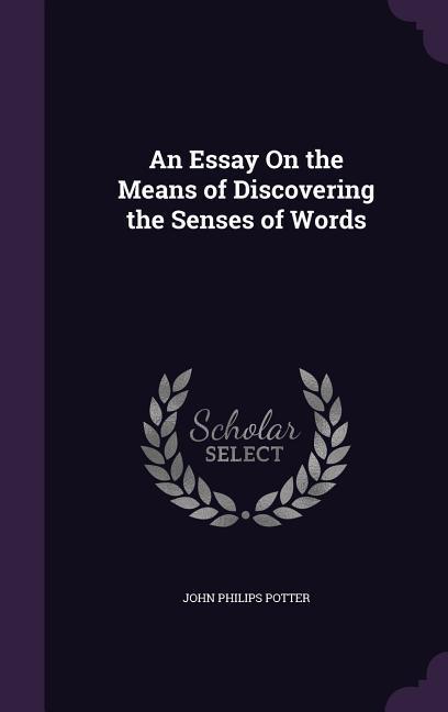 An Essay On the Means of Discovering the Senses of Words