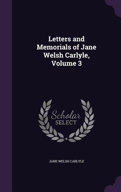 LETTERS & MEMORIALS OF JANE WE