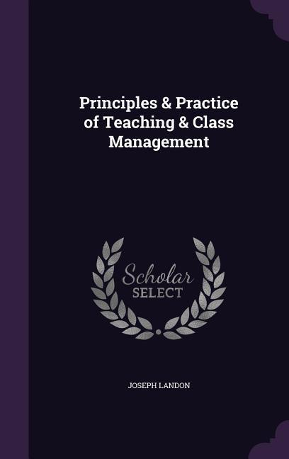 Principles & Practice of Teaching & Class Management