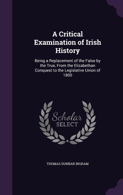 A Critical Examination of Irish History