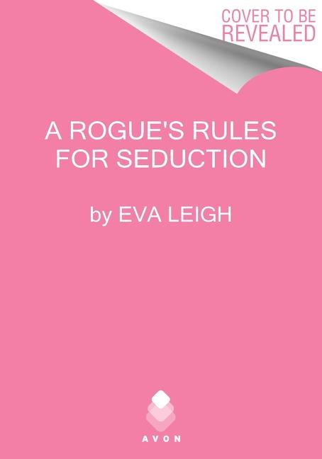 A Rogue's Rules for Seduction