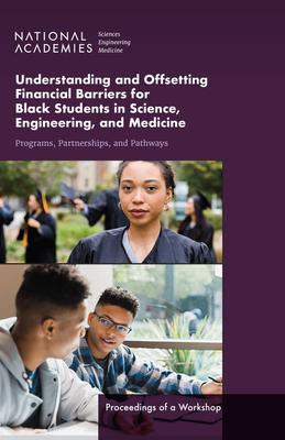 Understanding and Offsetting Financial Barriers for Black Students in Science, Engineering, and Medicine