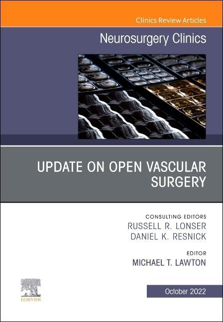 Update on Open Vascular Surgery, an Issue of Neurosurgery Clinics of North America