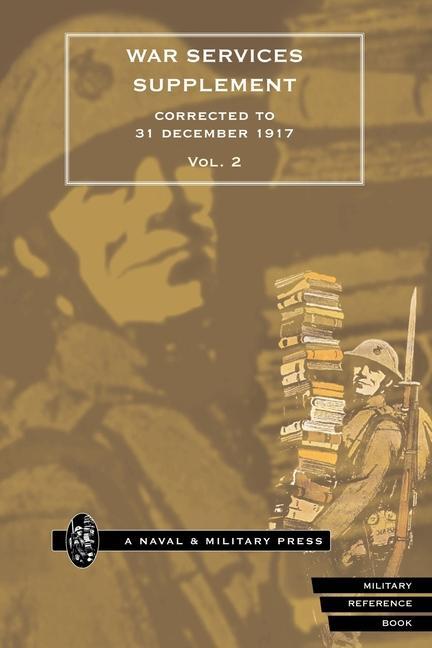 WAR SERVICES SUPPLEMENT (corrected to 31 dec 1917) Volume 2