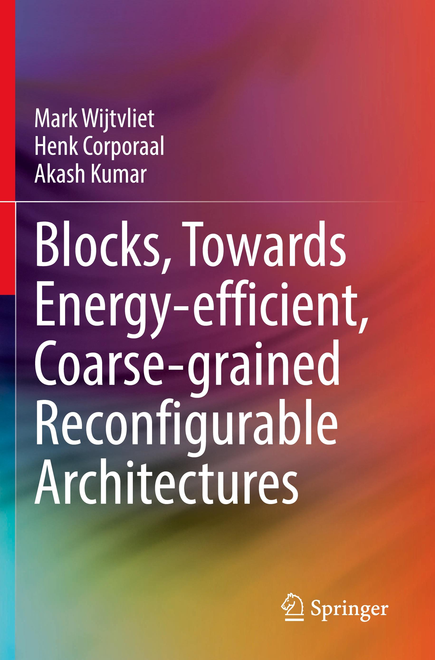 Blocks, Towards Energy-efficient, Coarse-grained Reconfigurable Architectures