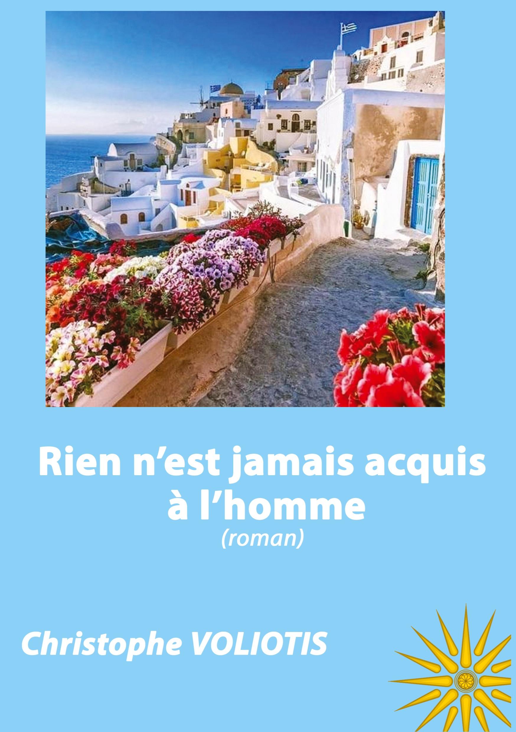 Rien n'est jamais acquis à l'homme