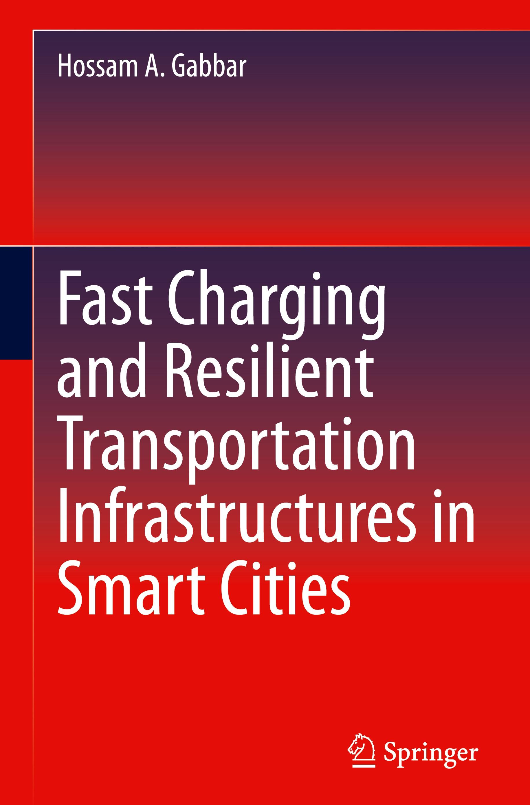 Fast Charging and Resilient Transportation Infrastructures in Smart Cities