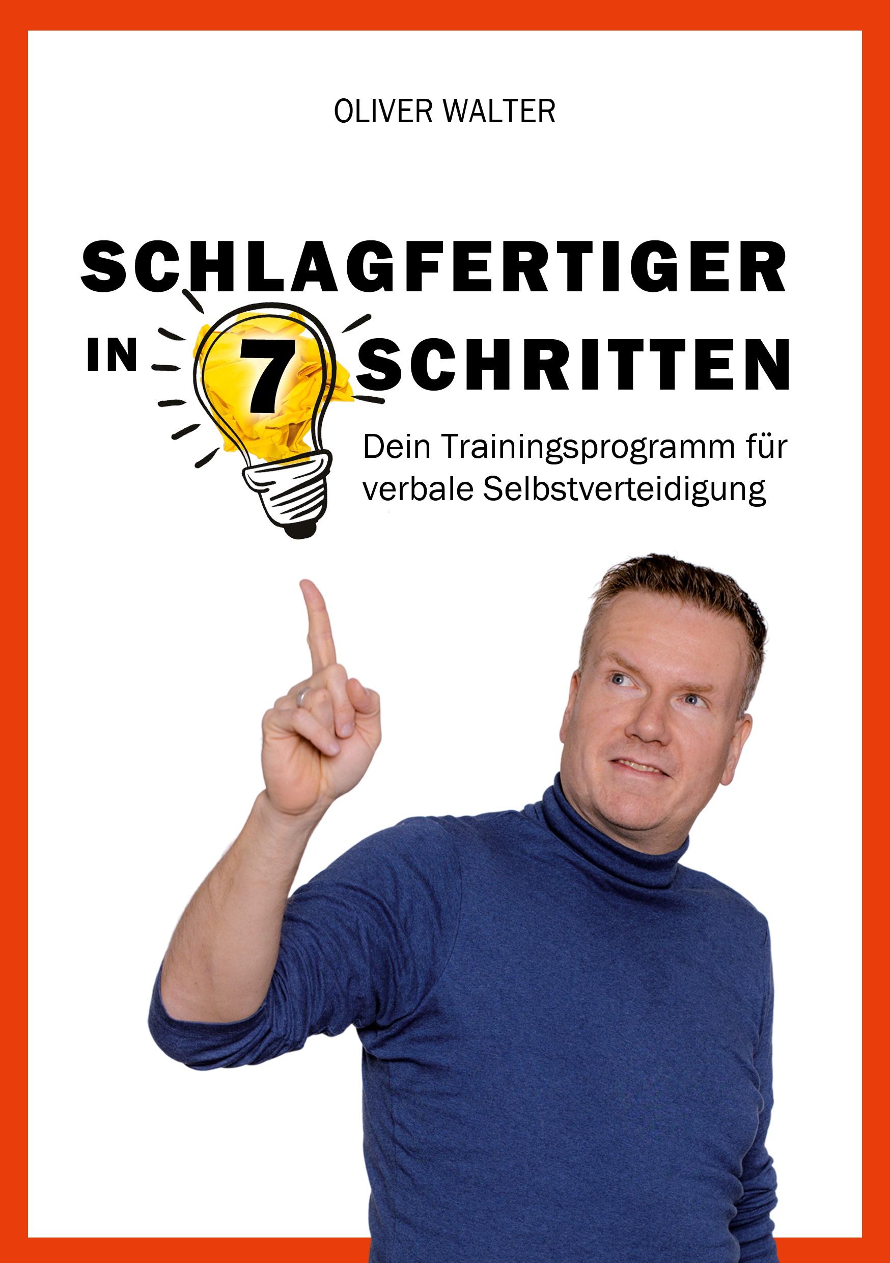 Schlagfertiger in 7 Schritten