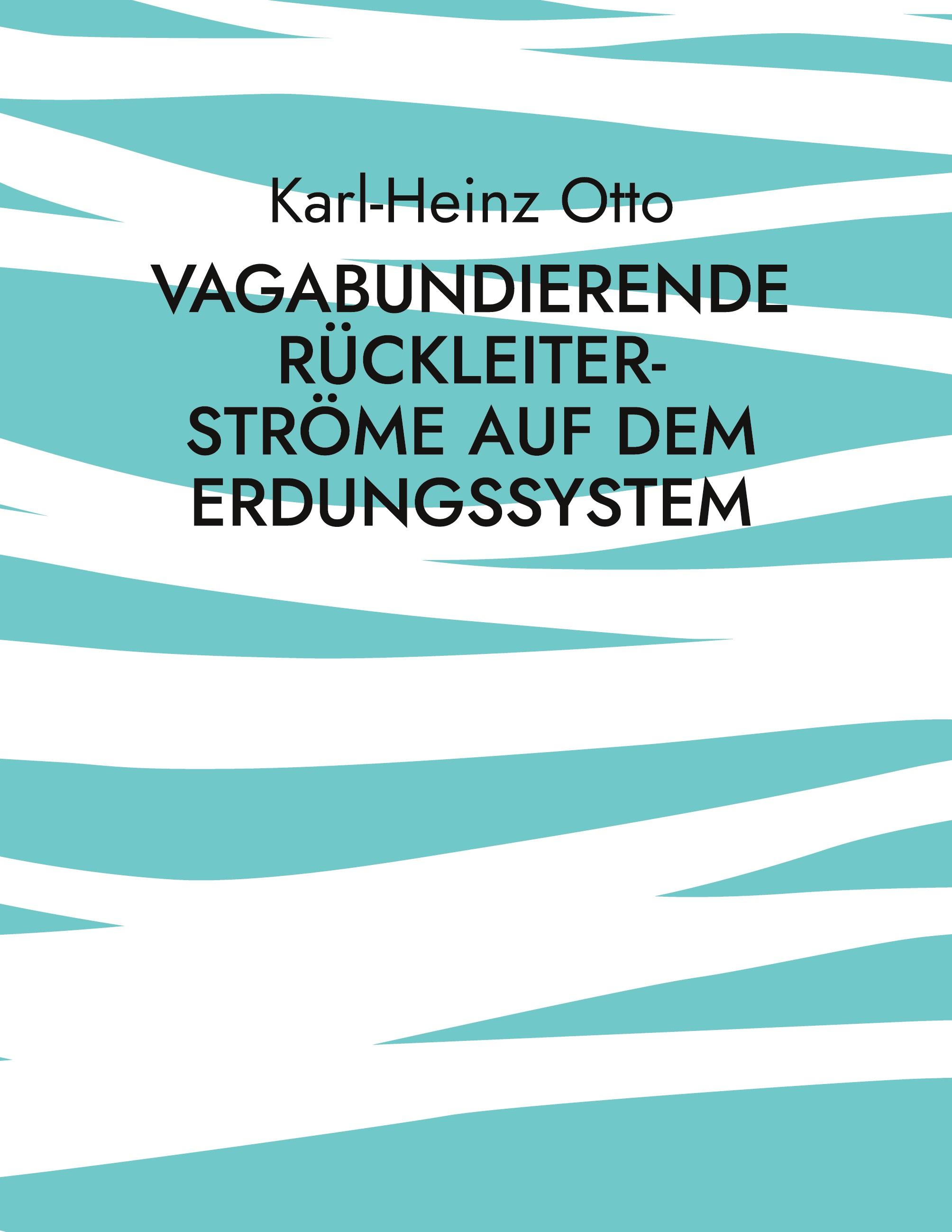 Vagabundierende Rückleiter-Ströme auf dem Erdungssystem