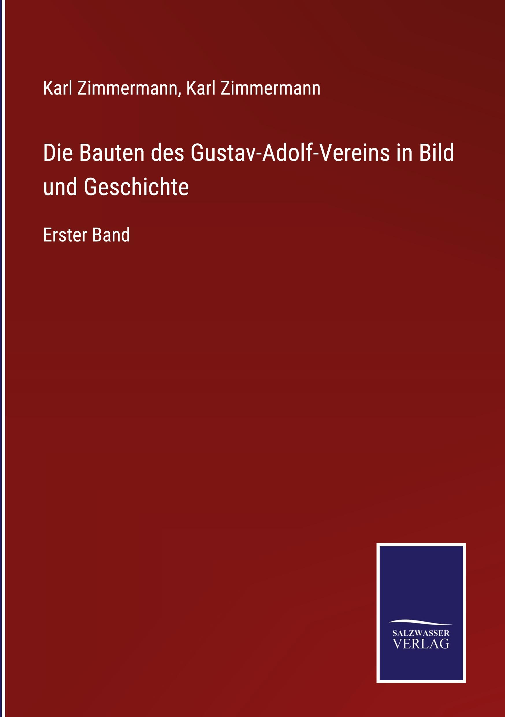 Die Bauten des Gustav-Adolf-Vereins in Bild und Geschichte