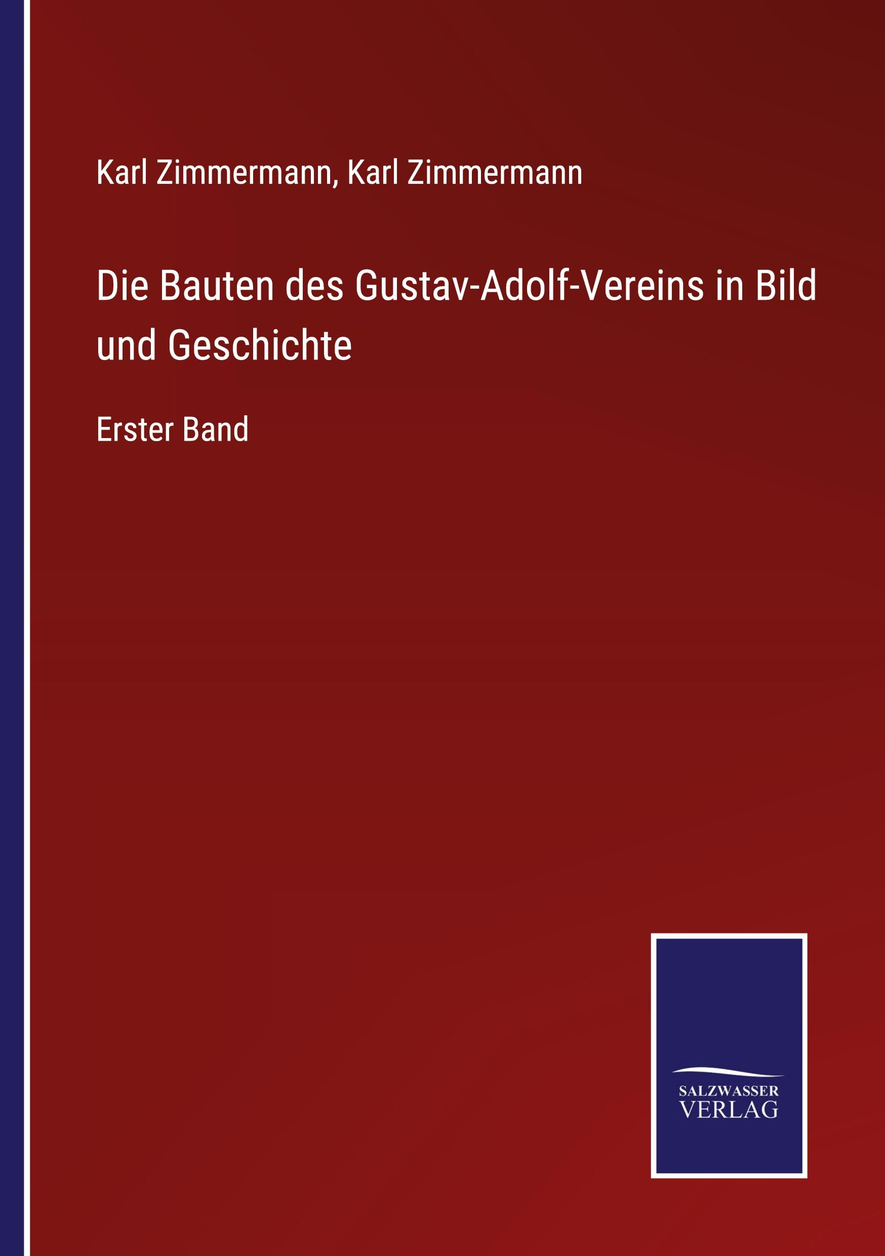 Die Bauten des Gustav-Adolf-Vereins in Bild und Geschichte