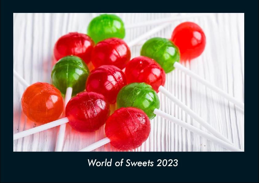 World of Sweets 2023 Fotokalender DIN A4