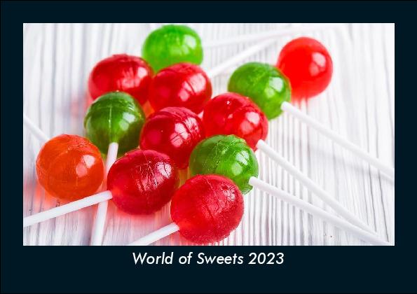 World of Sweets 2023 Fotokalender DIN A5