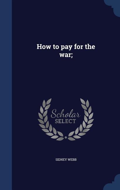 How to pay for the war;