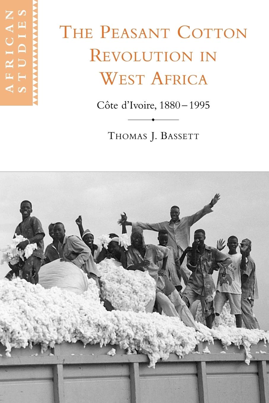 The Peasant Cotton Revolution in West Africa