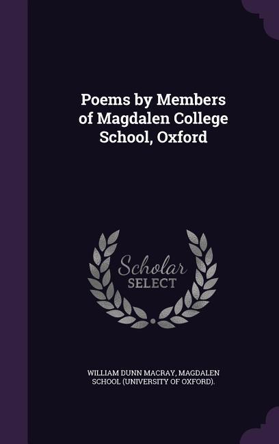 Poems by Members of Magdalen College School, Oxford