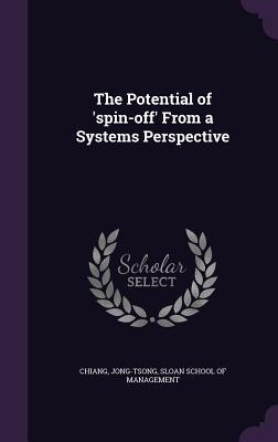 The Potential of 'spin-off' From a Systems Perspective