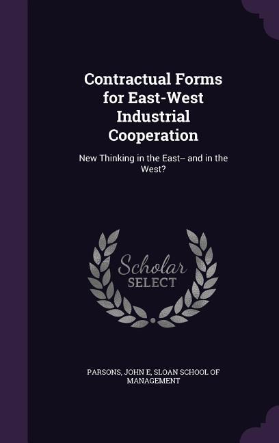 Contractual Forms for East-West Industrial Cooperation