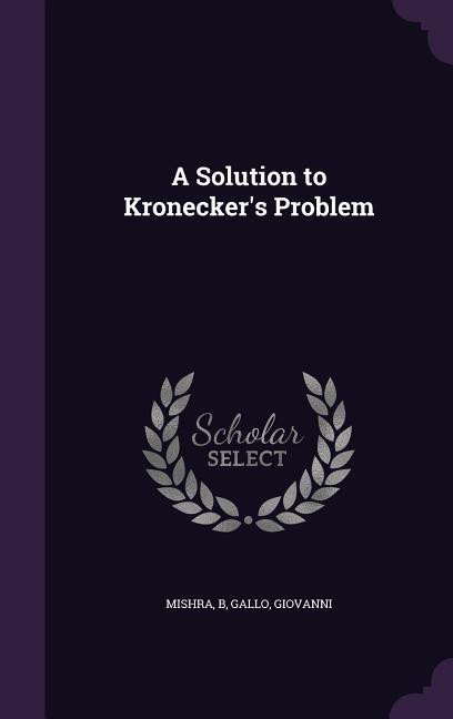 A Solution to Kronecker's Problem