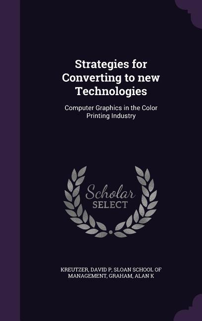 Strategies for Converting to new Technologies