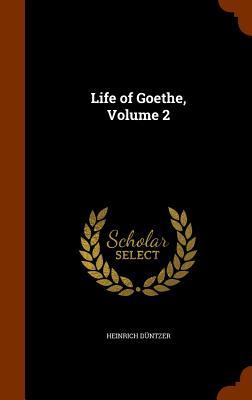 Life of Goethe, Volume 2