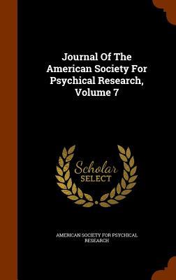 Journal Of The American Society For Psychical Research, Volume 7