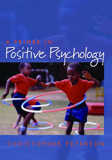 Primer in Positive Psychology