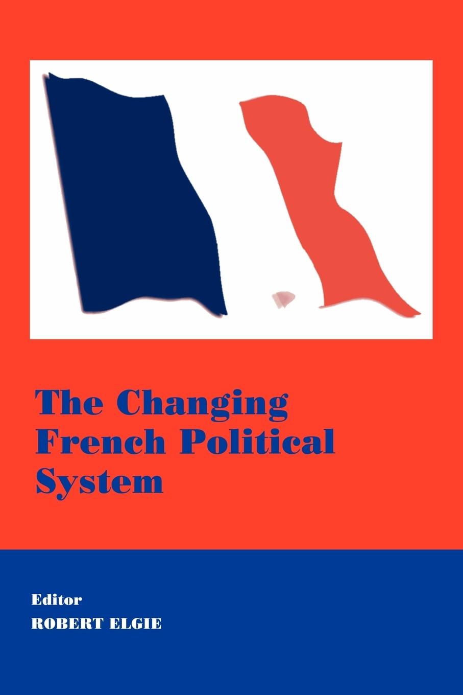 The Changing French Political System