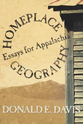 Homeplace Geography: Essays for Appalachia