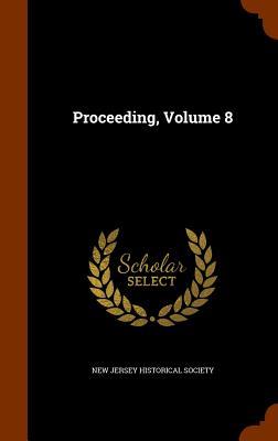 Proceeding, Volume 8