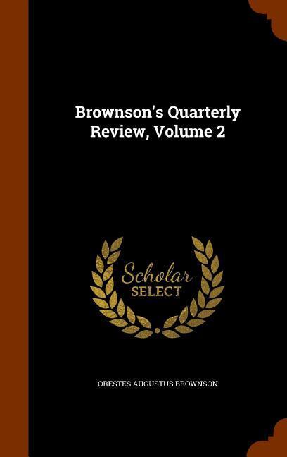 Brownson's Quarterly Review, Volume 2