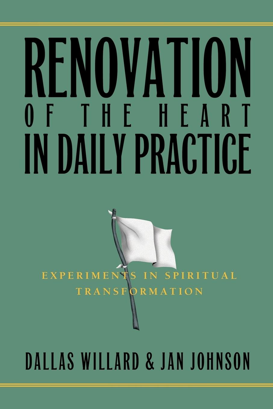 Renovation of the Heart in Daily Practice