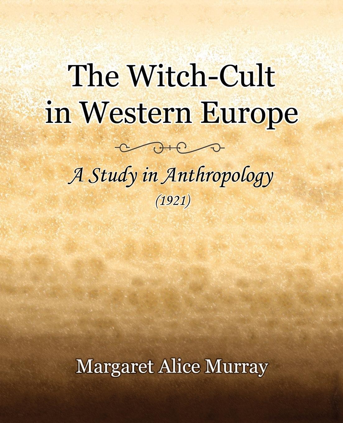 The Witch-Cult in Western Europe (1921)