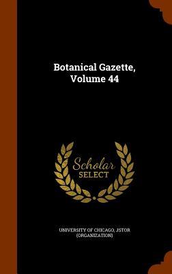 Botanical Gazette, Volume 44