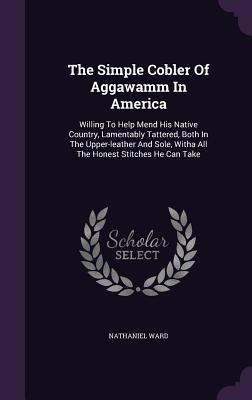 The Simple Cobler Of Aggawamm In America