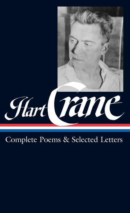 Hart Crane: Complete Poems & Selected Letters (Loa #168)